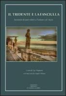 Il tridente e la fanciulla. Inventario dei poeti relativi a Nettuno e ad Anzio edito da FusibiliaLibri