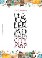 Palermo irregular city map di Rosa Lombardo edito da Ideestortepaper