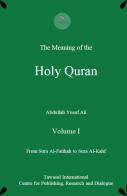 The meaning of the Holy Quran di Abdullah Yusuf Ali edito da Tawasul Europe