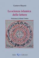 La scienza islamica delle lettere di Gustavo Mayerà edito da Irfan