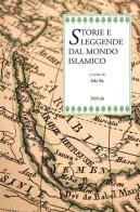 Storie e leggende dal mondo islamico edito da Tarka