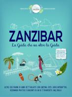 Zanzibar. La guida che va oltre la guida di Fabrizio Santomo, Sonia Rotta edito da Autopubblicato