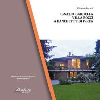Ignazio Gardella. Villa Rozzi a Banchette di Ivrea di Silvano Brandi edito da Altralinea