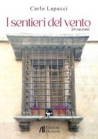I sentieri del vento. 24 racconti di Carlo Lapucci edito da Helicon