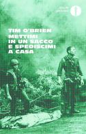 Mettimi in un sacco e spediscimi a casa di Tim O'Brien edito da Mondadori