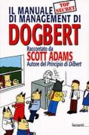 Il manuale di management di Dogbert. Ediz. illustrata di Scott Adams edito da Garzanti
