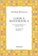 Logica matematica di Abraham Robinson edito da Treccani