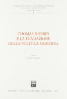 Thomas Hobbes e la fondazione della politica moderna edito da Giuffrè