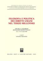 Filosofia e politica dei diritti umani nel terzo millennio. Atti del 5° Congresso dei filosofi politici italiani edito da Giuffrè