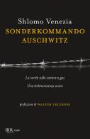 Sonderkommando Auschwitz di Shlomo Venezia edito da Rizzoli