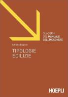 Tipologie edilizie. Ediz. illustrata di Adriana Baglioni edito da Hoepli