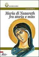 Maria di Nazareth fra storia e mito di Lucio Pinkus edito da EMP