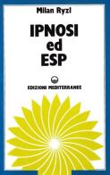 Ipnosi ed ESP di Milan Ryzl edito da Edizioni Mediterranee