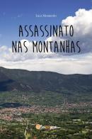 Assassinato nas montanhas di Luca Montarolo edito da Youcanprint