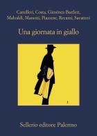 Una giornata in giallo edito da Sellerio Editore Palermo