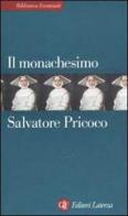 Il monachesimo di Salvatore Pricoco edito da Laterza