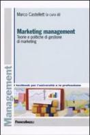 Marketing management. Teorie e politiche di gestione di marketing edito da Franco Angeli