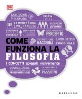 Come funziona la filosofia. I concetti spiegati visivamente edito da Gribaudo