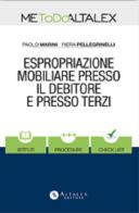 Espropriazione mobiliare presso il debitore e prezzo terzi di Paolo Marini, Piera Pellegrinelli edito da Utet Giuridica