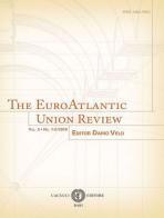 The EuroAtlantic Union Review (2018) vol.1-2 edito da Cacucci