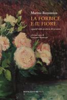 La forbice e il fiore (sguardi dalla periferia del presente) di Marina Rezzonico edito da Book Editore