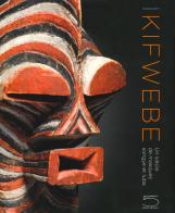 Kifwebe. Un siècle de masques Songye et Luba. Ediz. illustrata di François Neyt edito da 5 Continents Editions