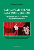 Dai castrati del '600 alle voci... del 2000 di Daniele Rubboli edito da Il Fiorino