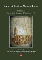 Statuti di Torrita e Montefollonico vol.1 edito da Betti Editrice