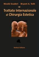 Trattato internazionale di chirurgia estetica vol.1 di Nicolò Scuderi edito da Verduci