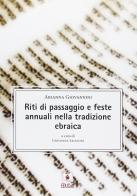 Riti di passaggio e feste annuali nella tradizione ebraica di Arianna Giovannini edito da EDUCatt Università Cattolica