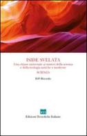 Iside svelata. Una chiave universale ai misteri della scienza e della teologia antiche e moderne. Scienza di Helena Petrovna Blavatsky edito da Edizioni Teosofiche Italiane