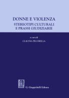 Donne e violenza. Stereotipi culturali e prassi giudiziarie edito da Giappichelli