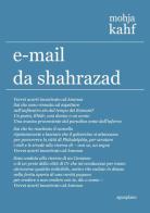 E-mail da Shahrazad. Poesie scelte di Mahja Kahf edito da Aguaplano