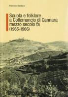 Scuola e folklore a Collemancio di Cannara mezzo secolo fa (1965-1966) di Francesco Santucci edito da Il Formichiere