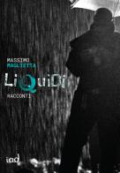 Liquidi di Massimo Maglietta edito da Edizioni Iod