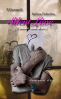 Silent Love-L'amore non detto di F. Guzzardi, Melina Palumbo edito da Hoffmann & Hoffmann