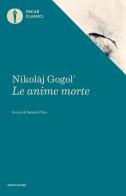 Le anime morte di Nikolaj Gogol' edito da Mondadori