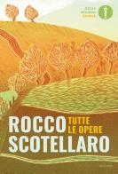 Tutte le opere di Rocco Scotellaro edito da Mondadori