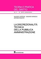 La discrezionalità tecnica della pubblica amministrazione di Maurizio Asprone, Massimo Marasca, Antonio Ruscito edito da Giuffrè