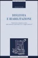 Dislessia e riabilitazione vol.1 di Domenico Carrella edito da Liguori