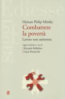 Combattere la povertà. Lavoro non assistenza di Hyman P. Minsky edito da Futura