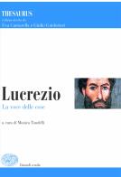 Thesaurus. Lucrezio. La voce delle cose. Per i Licei e gli Ist. magistrali edito da Einaudi Scuola