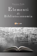 Elementi di biblioteconomia di Vincenzo Freda edito da Youcanprint