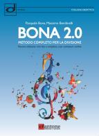 Metodo completo per la divisione. Bona 2.0 di Pasquale Bona, Massimo Bendinelli edito da Dantone Edizioni e Musica