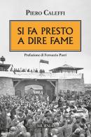 Si fa presto a dire fame di Piero Caleffi edito da Mursia