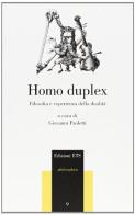 Homo duplex. Filosofia e esperienza della dualità edito da Edizioni ETS