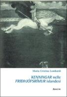 Kenningar nelle Friopjofsrímur islandesi di Maria Cristina Lombardi edito da Aracne