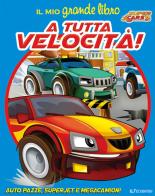 Il mio grande libro. A tutta velocità! Super cars edito da Edibimbi