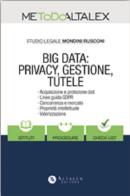 Big data: privacy, gestione, tutele edito da Utet Giuridica