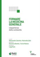 Formare la medicina generale. L'esperienza della Lombardia edito da Guerini e Associati